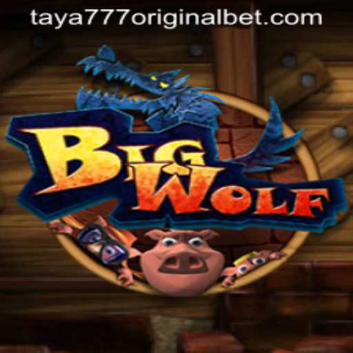 BigWolf: A Howling Adventure in the World of Taya 777 Original