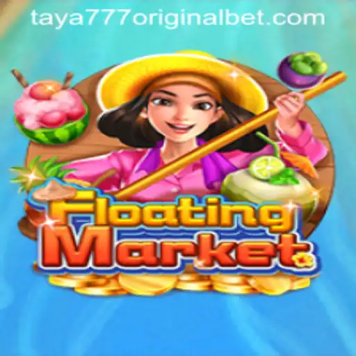 Discover the Thrills of FloatingMarket: A Deep Dive into Taya 777 Original