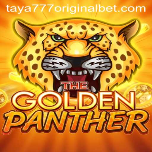 Exploring the Exciting World of GOLDENPANTHER and Taya 777 Original