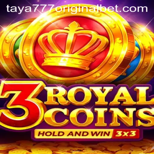 Unveiling the Exciting World of 3RoyalCoins and Taya 777 Original
