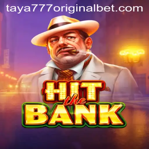 Unraveling the Excitement of HitTheBank: A Deep Dive into Taya 777 Original