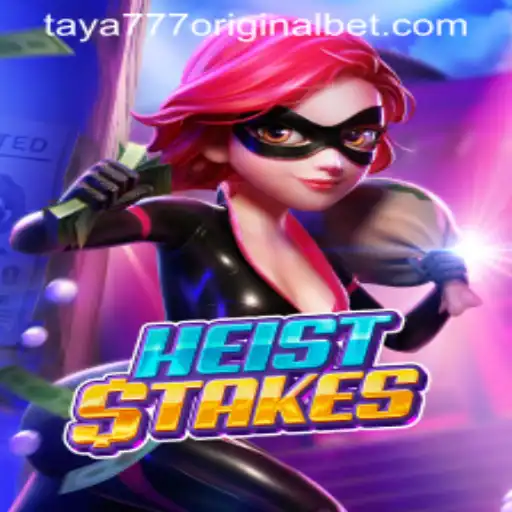 Exploring the Thrilling World of 'HeistStakes': An Exciting New Game with 'Taya 777 Original'
