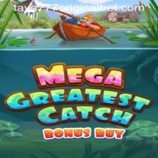 MegaGreatestCatchBonusBuy: Discover the Exciting World of Adventure