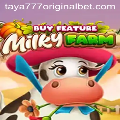 MilkyFarmBuyFeature: Exploring the Enchanting World of Taya 777 Original
