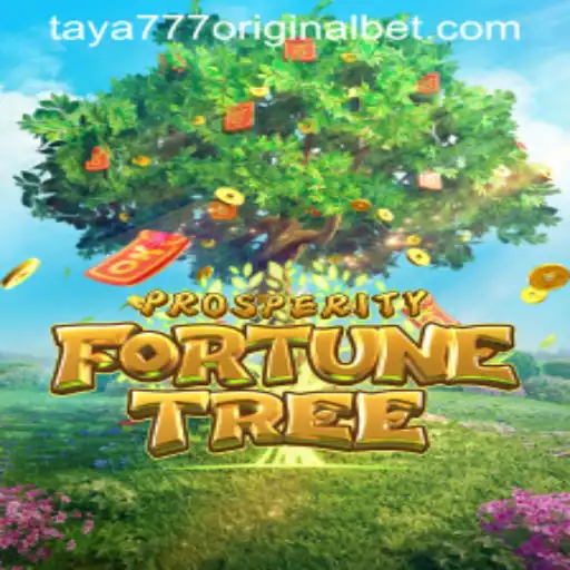 Discover the Thrills of ProsperityFortuneTree and the Excitement of Taya 777 Original